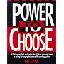Power to Choose: Twelve Steps to Wholeness