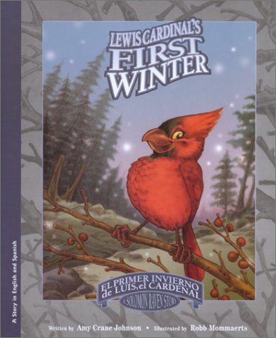 Lewis Cardinal's First Winter/El Primer Invierno de Luis, el Cardenal (Solomon Raven Story, 1) (Spanish Edition)
