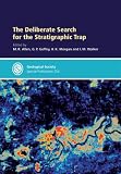  : THE DELIBERATE SEARCH FOR THE STRATIGRAPHIC TRAP -  Special Publication no. 254 (Geological Society Special Publication) (Geological Society Special Publication)