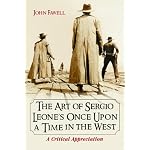 The Art Of Sergio Leone's Once Upon A Time In The West: A Critical Appreciation book cover