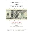 The Benefit And The Burden: Tax Reform-why We Need It And What It Will 