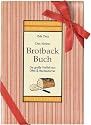 Das kleine Brotbackbuch. Die gro&szlig;e Vielfalt aus Ofen & Brotbackautomat