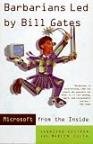 Barbarians Led by Bill Gates: Microsoft from the Inside