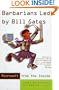 Barbarians Led by Bill Gates: Microsoft From The Inside: How The World's Richest Corporation Wields Its Power