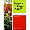 Tropical Foliage Plants: A Grower's Guide