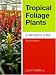 Books : Tropical Foliage Plants: A Grower's Guide