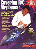 Covering R-C Airplanes (1: R/C Encyclopedia Series, V. 2)