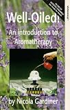 Review Quantum Leap  / Well-Oiled! - An Introduction To Aromatherapy By Nicola Gardiner [1998]