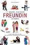 111 Gr�nde, eine beste Freundin zu haben - "Ich bin so froh, dass es dich gibt" -- Eine Lobeshymne auf die bedingungslose Freundschaft: 