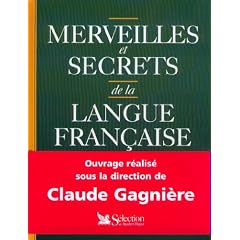 Merveilles et secrets de la langue fran�aise