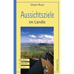 Aussichtsziele im L�ndle: Wandern, Entdecken, Erleben