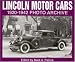 Lincoln Motor Cars 1920-1942 Photo Archive: Photographs from the Detroit Public Library's National Automotive History C (Photo Archive Series)