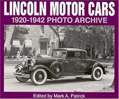 Lincoln Motor Cars 1920-1942 Photo Archive: Photographs from the Detroit Public Library's National Automotive History C (Photo Archive Series)