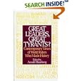 Great Leaders, Great Tyrants?: Contemporary Views of World Rulers Who Made History by  Arnold Blumberg