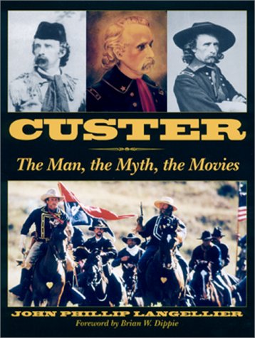 CUSTER: The Man, the Myth, the Movies under Reconstruction in The Books Store