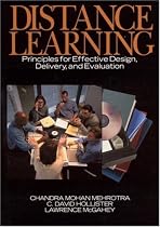 Distance Learning: Principles for Effective Design, Delivery, and Evaluation