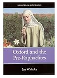 Oxford and the Pre-Raphaelites (Karnak History)
