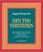  : Den Tod verstehen: Die wesentlichen Worte aus dem 'Tibetischen Buch vom Leben und Sterben'
