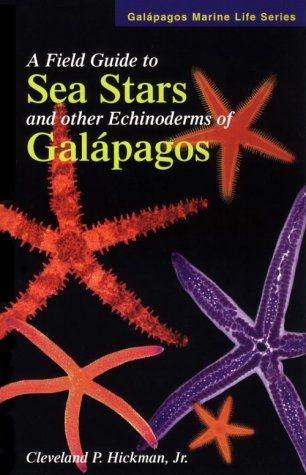 a field guide to sea stars  other echinoderms of galapagos galapagos marine life series galapagos marine life