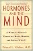Hormones and the Mind