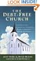 The Debt-Free Church: Experiencing Financial Freedom While Growing Your Ministry