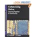 Collaborating Online: Learning Together in Community (Jossey-Bass Guides to Online Teaching and Learning)