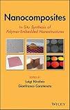 Nanocomposites : in situ synthesis of polymer-embedded nanostructures