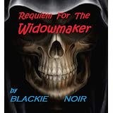 Requiem For The Widowmaker