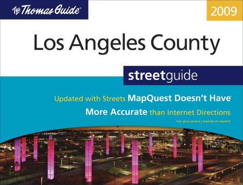 Thomas Guide 2009 Los Angeles County, California (Thomas Guide Los Angeles County Street Guide & Directory)