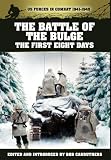The Battle of the Bulge - The First Eight Days (US Forces in Combat 1941-1945)