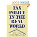 Tax Policy in the Real World