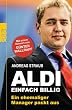 Aldi - Einfach billig: Ein ehemaliger Manager packt aus