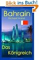 Bahrain: Das K�nigreich