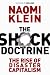 The Shock Doctrine: The Rise of Disaster Capitalism