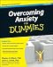 Overcoming Anxiety For Dummies