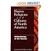 Native Religions and Cultures of North America: Anthropology of the Sacred