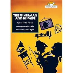 The Fisherman and His Wife, Told by Jodie Foster