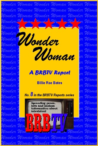  Wonder Woman: A BRBTV Report (BRBTV Reports)