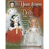 Collector's Encyclopedia of Madame Alexander Dolls 1948-1965 (Identification & Values... by Linda C. Crowsey