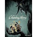 Chambres noires, Tome 2 : Chasse � l'�me
