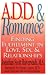A.D.D. and Romance: Finding Fulfillment in Love, Sex, and Relationships