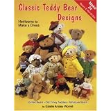 Classic Teddy Bear Designs-Heirlooms to Make & Dress by Estelle Ansley Worrell