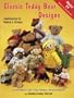 Classic Teddy Bear Designs-Heirlooms to Make & Dress