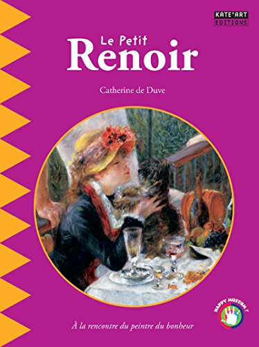 Le petit Renoir: Un livre d'art amusant et ludique pour toute la famille ! (Happy museum ! t. 3) (French Edition)