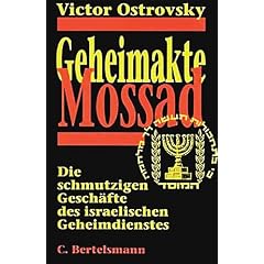 Geheimakte Mossad. Die schmutzigen Gesch�fte des israelischen Geheimdienstes