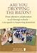 Are You Dropping the Baton?: From Effective Collaboration to All-through Schools - Your Guide to Improving Transition (Independent Thinking Series)
