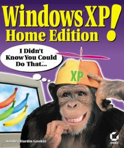 Windows XP Home Edition!: I Didn't Know You Could Do That...