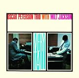 Very Tall - Oscar Peterson Trio with Milt Jackson