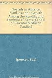 Nomads in alliance : symbiosis and growth among the Rendille and Samburu of Kenya