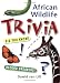 African Wildlife Trivia